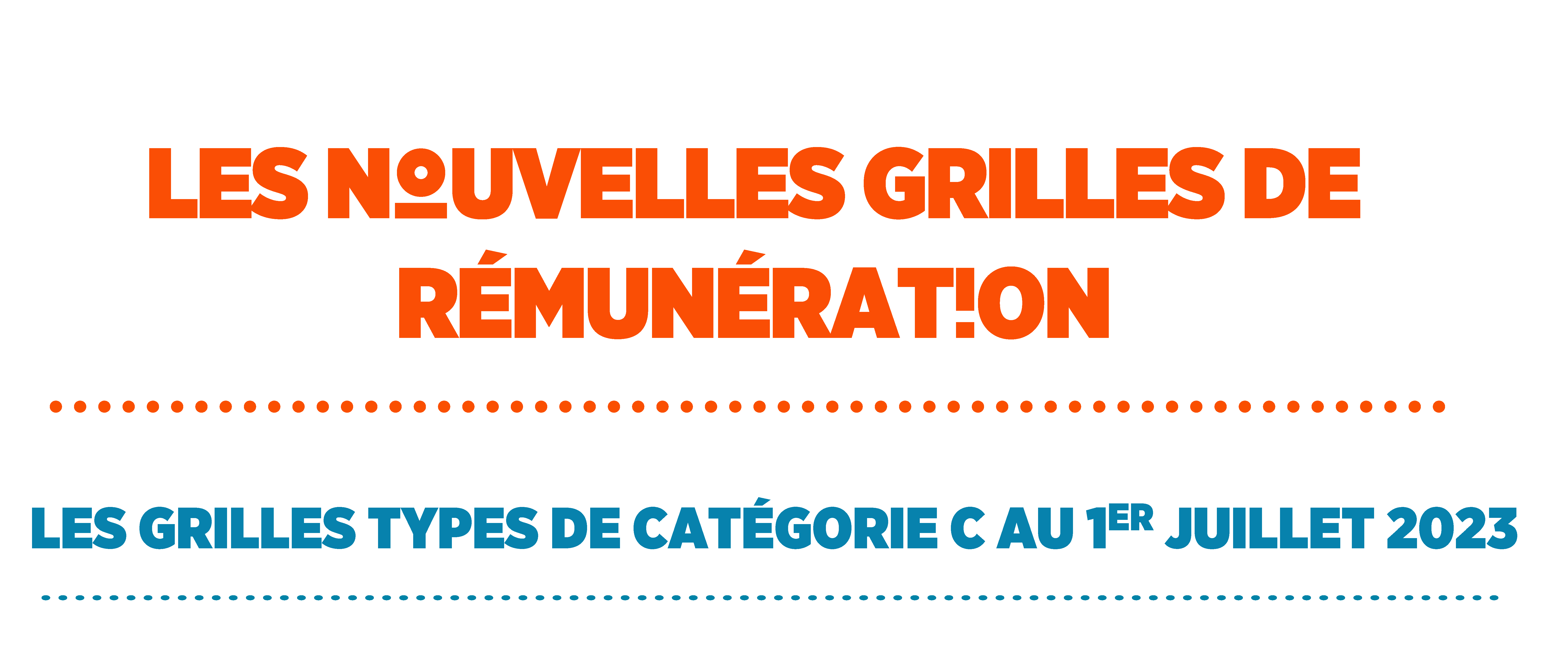 Les Nouvelles grilles de rémunération au 1er juillet 2023