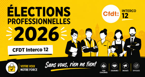 Élections professionnelles 2026 CFDT Interco 12 - Sans vous, rien ne tient